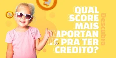 Qual score é mais importante Serasa ou Boa Vista?