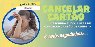 Cancelamento de Cartão de Crédito