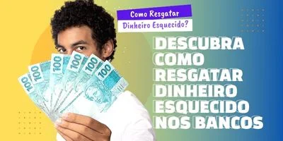 Como Resgatar Dinheiro Esquecido nos Bancos Fácil?