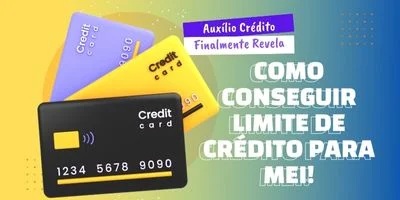 Como Conseguir Limite de Crédito para MEI: Dicas e Estratégias!