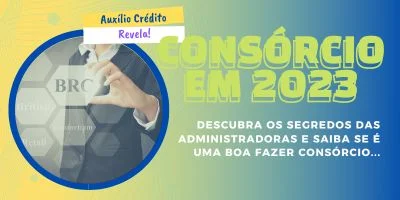 Descubra Se é Uma Boa Fazer Consórcio em 2023!