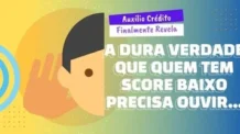 A dura verdade que quem tem Score Baixo precisa Ouvir!