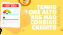 Porque Tenho Score Alto Mas Nao Consigo Credito?