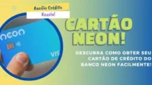 Como obter cartão de crédito Neon?