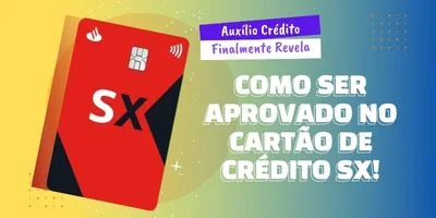 3 Truques Simples para Ser Aprovado no Cartão de Crédito SX!