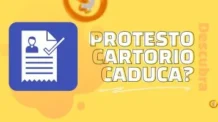 Protesto em Cartório Caduca? Clique e Descubra!