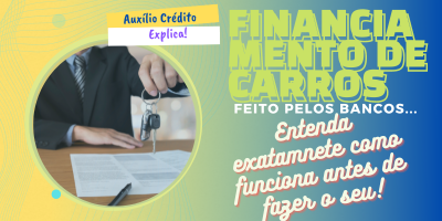 Como Funciona o Financiamento de Carros Pelo Banco?