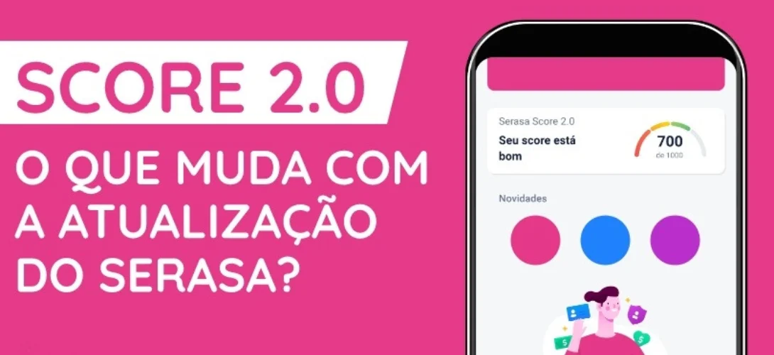 Tudo sobre Serasa Score 2.0