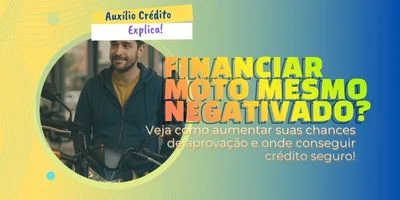 Financiamento de moto para negativados – é possível?