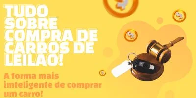 Descubra hoje tudo sobre compra de carros de leilão!