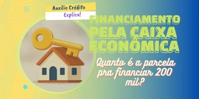 Quanto é a parcela de um financiamento pela Caixa?