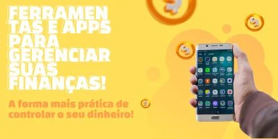 As ferramentas e apps essenciais para gerenciar suas finanças!