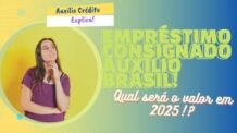 Vai ter empréstimo consignado auxílio brasil em 2025?
