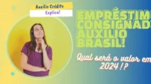 Empréstimo consignado auxílio brasil: Qual será o valor em 2024!?