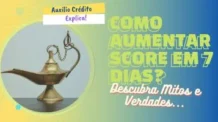 Como Aumentar o Score em 7 Dias: Mitos, Verdades e uma Jornada Sem Milagres