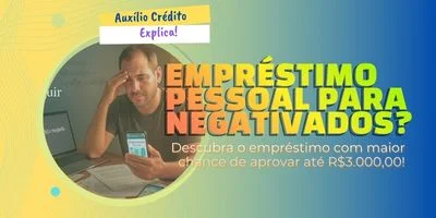 Empréstimo pessoal para negativados que aprovam em 2025